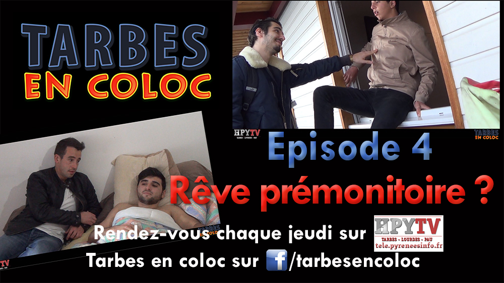 [HPyTv Série] Tarbes en coloc Episode 04