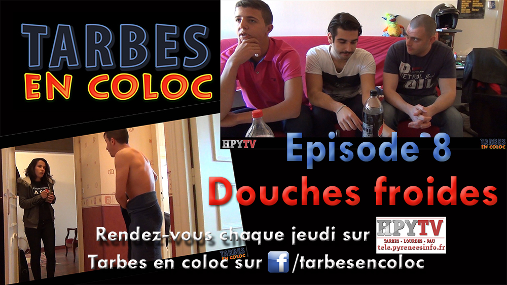 [HPyTv Série] Tarbes en coloc – Episode 08