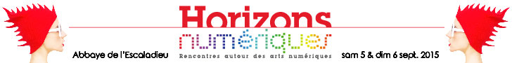 Les Horizons Numériques à l\'Abbaye de l\'Escaladieu
